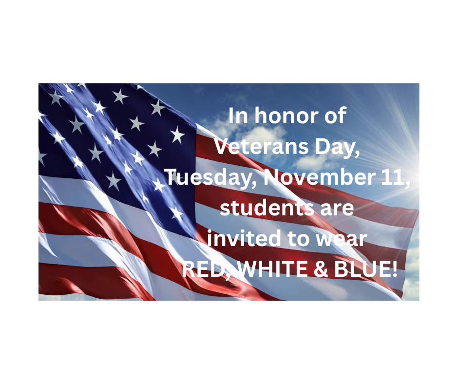 Tuesday, wear red, white and blue for Veterans Day