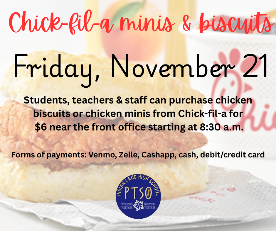 Students, teacher, and staff can purchase chicken biscuits or chilcken minis from Chic=k-fil-a for $6 near front office starting at 8:30am. Pay with Venmo, Cash, Cashapp, debit card