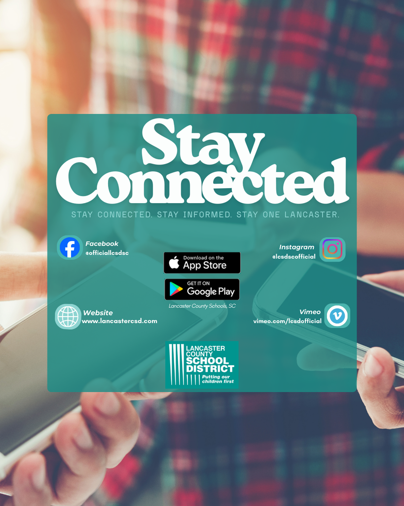 Stay Connected LCSD on Facebook, Instagram, Website, and Vimeo. Download the Lancaster County School, SC app.