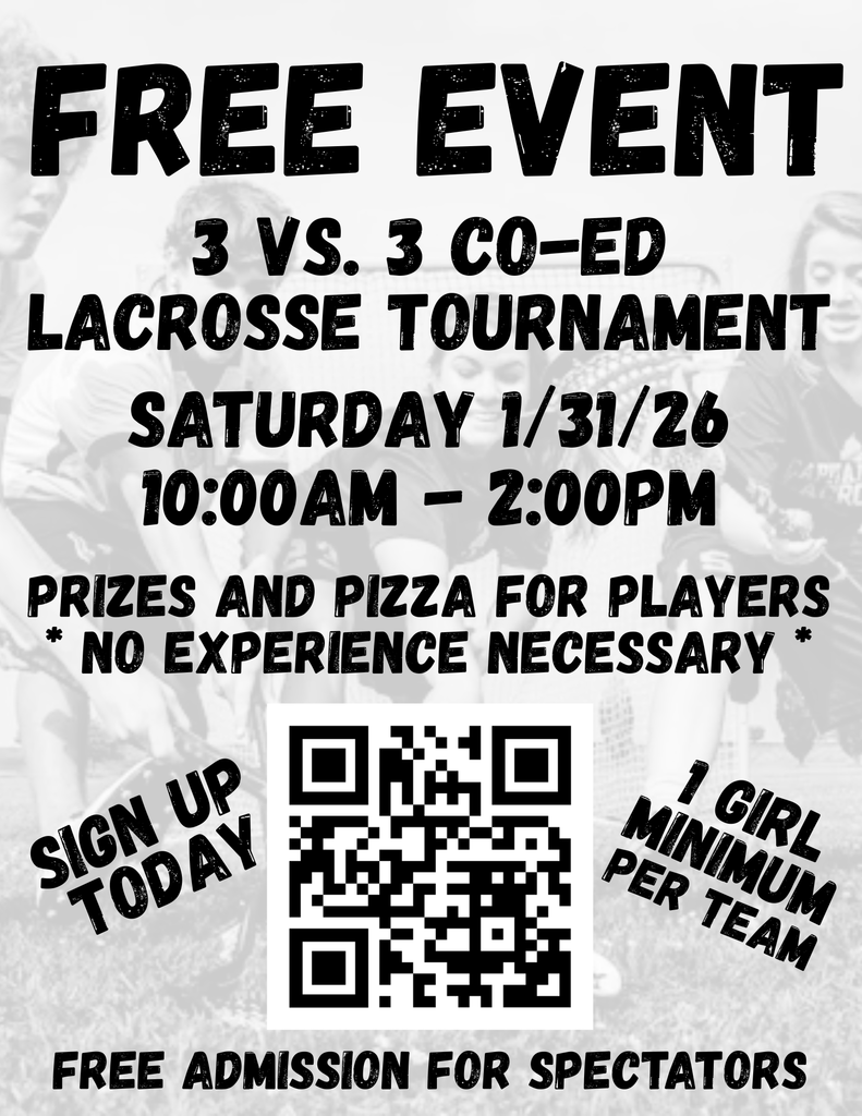 Flyer: 'FREE EVENT — 3 vs. 3 Co‑ed Lacrosse Tournament.' Date Saturday 1/31/26, 10:00 AM–2:00 PM. Notes 'Prizes and pizza for players' and '* No experience necessary *.' 'Sign up today.' Requires minimum one girl per team. 'Free admission for spectators.'