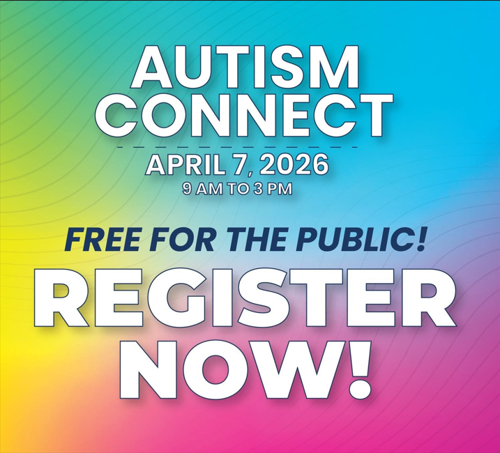 Autism Connect April 7,2026 Free for the public. Register Now!