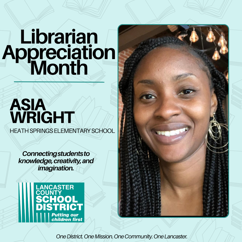 Librarian Appreciation Month -  Asia Wright - Heath Springs Elementary School