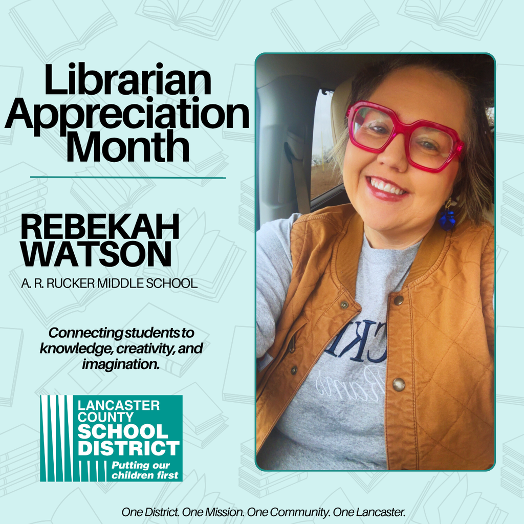 Librarian Appreciation Month - Rebekah Watson - A. R. Rucker School