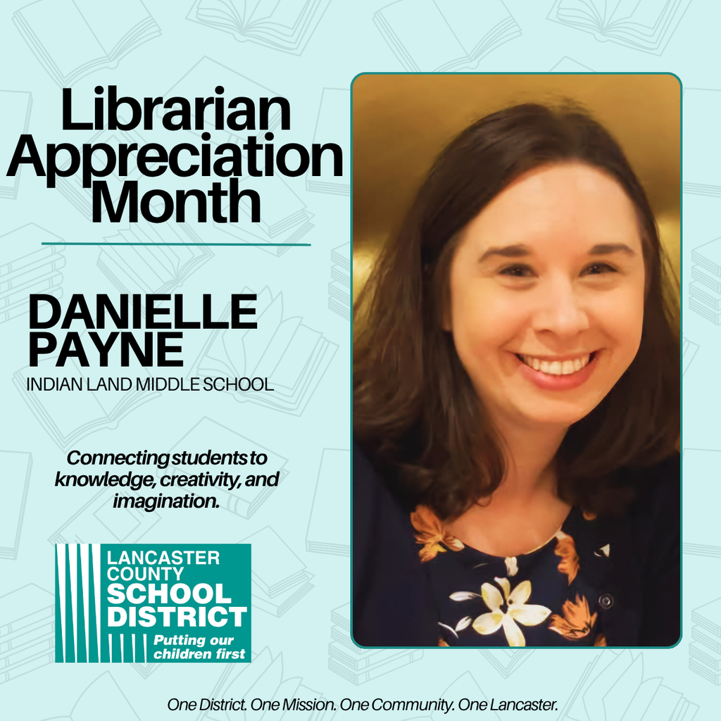 Librarian Appreciation Month - Danielle Payne - Indian Land Middle School
