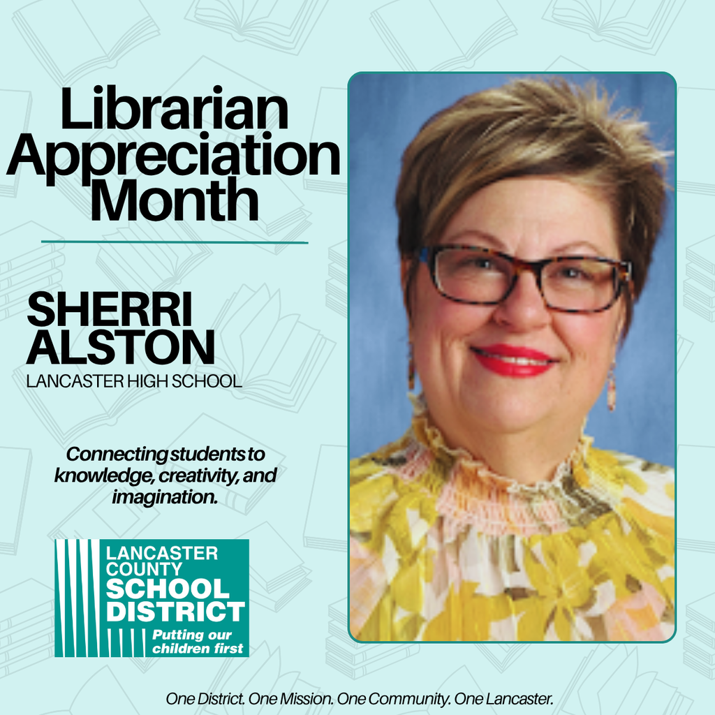 Librarian Appreciation Month - Sherri Alston - Lancaster High School