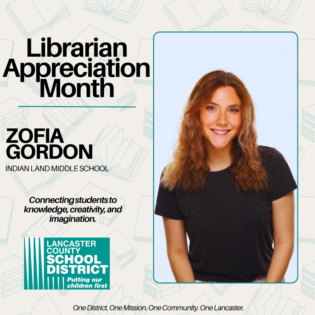 Librarian Appreciation Month - Zofia Gordon - Indian Land Middle School