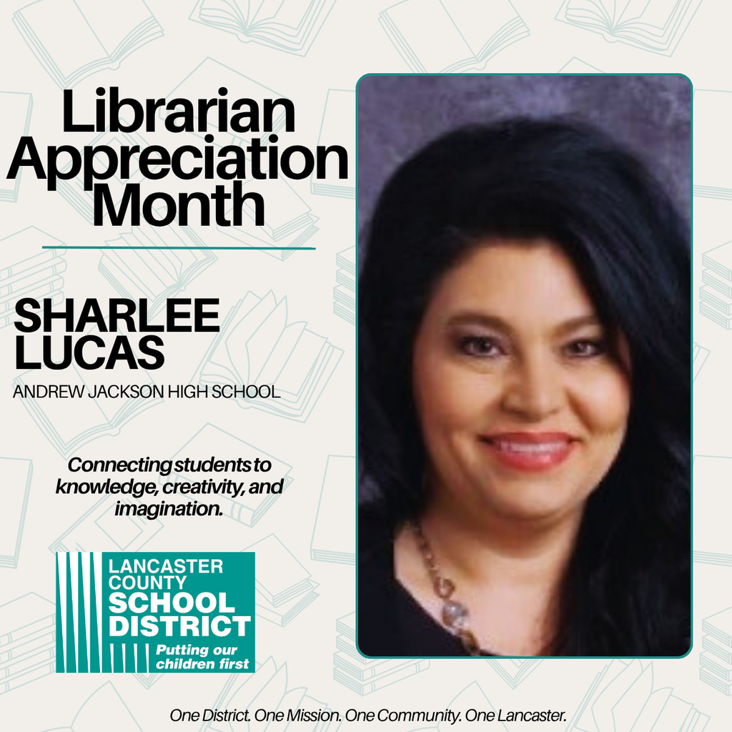 Librarian Appreciation Month - Sharlee Lucas - Andrew Jackson High School