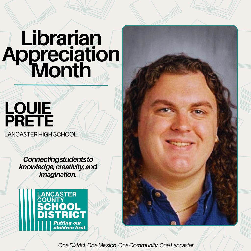 Librarian Appreciation Month - Louie Prete - Lancaster High School