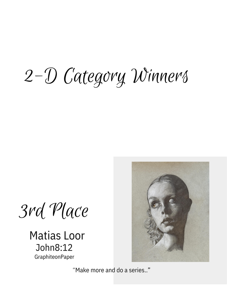  "2-D Category, 3rd Place: 'John 8:12' by Matias Loor. Monochromatic graphite drawing of a woman's head in profile with realistic shading, featuring one eye with a distinctive yellow iris contrasting against the grayscale tones."