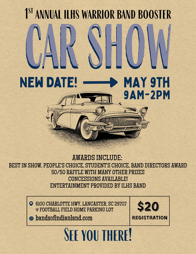 Flyer for 1st Annual ILHS Warrior Band Booster Car Show on May 9th, 9AM-2PM at 6100 Charlotte Highway, Lancaster, SC. Features black and white illustration of a classic 1950s sedan with chrome detailing. Event includes awards for Best in Show, People's Choice, Student's Choice, and Band Directors Award; 50/50 raffle; concessions; and live entertainment by ILHS Band. $20 registration. Visit bandsofindianland.com for details."