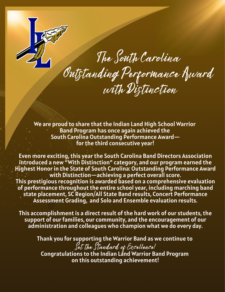 Announcement graphic featuring the South Carolina Outstanding Performance Award with Distinction. The image has a golden textured gradient background with light rays emanating from the top left corner. In the upper left is the Indian Land High School logo - a stylized blue "IL" monogram with a gold and black spear passing through it. The main text announces that the Indian Land High School Warrior Band Program has achieved the South Carolina Outstanding Performance Award with Distinction for the third consecutive year, earning the highest honor in the state with a perfect overall score. The announcement explains this recognition is based on comprehensive evaluation including marching band placement, region/all-state results, concert assessments, and solo/ensemble evaluations, crediting students, families, community, and administration support.