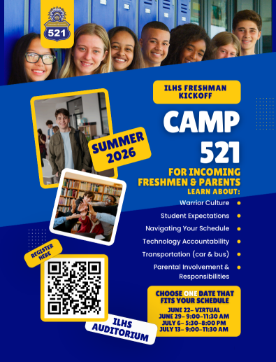 ILHS Freshman Kickoff CAMP 521 informational flyer featuring the Independent School District 521 logo with "Building Leaders of Tomorrow" motto. The flyer includes a header photo of diverse smiling high school students in front of blue lockers. Event details list topics including Warrior Culture, Student Expectations, Navigating Your Schedule, Technology Accountability, Transportation, and Parental Involvement. Four session options are offered: June 22 (virtual), June 29 (9:00-11:30 AM), July 6 (5:30-8:00 PM), and July 13 (9:00-11:30 AM) for Summer 2026. A QR code for registration is displayed on a gold background with "Register Here" text. Additional images show students in school hallways and a library setting, with a yellow "Summer 2026" banner overlay. School colors of royal blue and gold are prominently featured throughout the design.