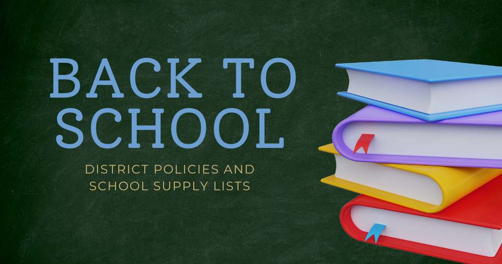 Back to School District Policies and School Supply Lists