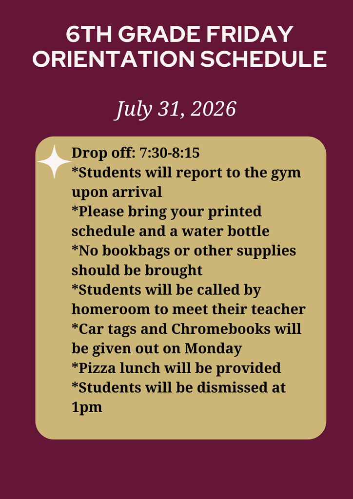 A maroon-themed schedule for the 6th Grade Orientation on July 31, 2026. Details include drop-off time, items to bring, and pizza lunch.