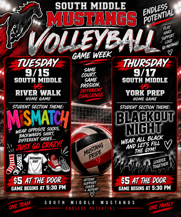 Volleyball game week poster for South Middle Mustangs. Two games listed: Tuesday, 9/15, River Walk vs. York Prep. Theme for each game: Mismatch, Blackout Night.