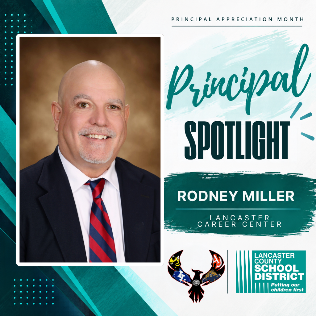 A man in a suit and tie smiles in a spotlight. Text reads "Principal Spotlight Rodney Miller, Lancaster Career Center".