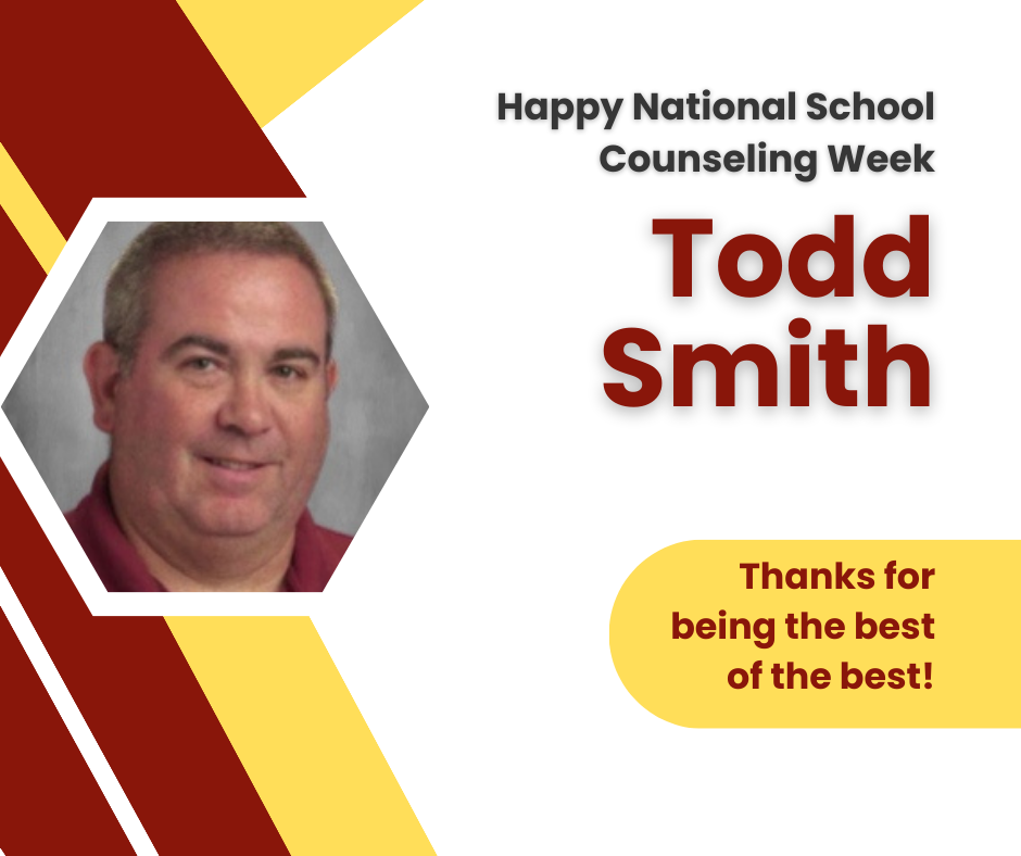 Happy National School Counseling Week Todd Smith. Thanks for being the best of the best!
