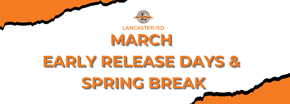 Upcoming Early Release Days and Spring Break