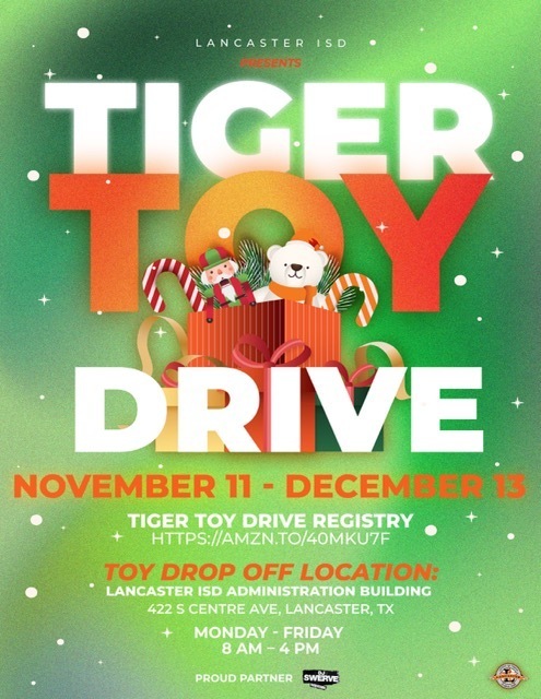 Tiger Toy Drive November 11 - December 13 Drop Off Location Lancaster ISD Administration Building