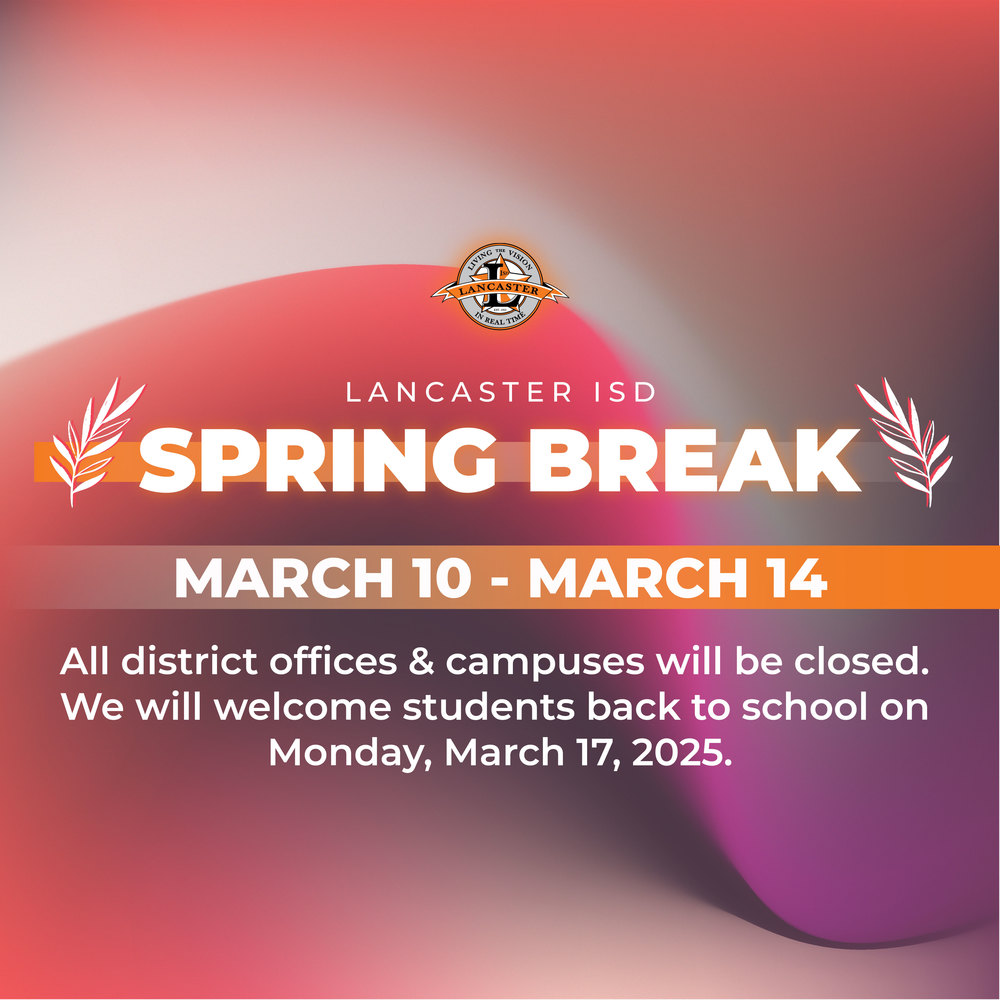 Spring Break in Lancaster ISD