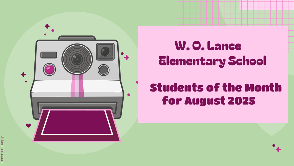Image of Camera "W.O. Lance Elementary School Students of the Month for August 2025"