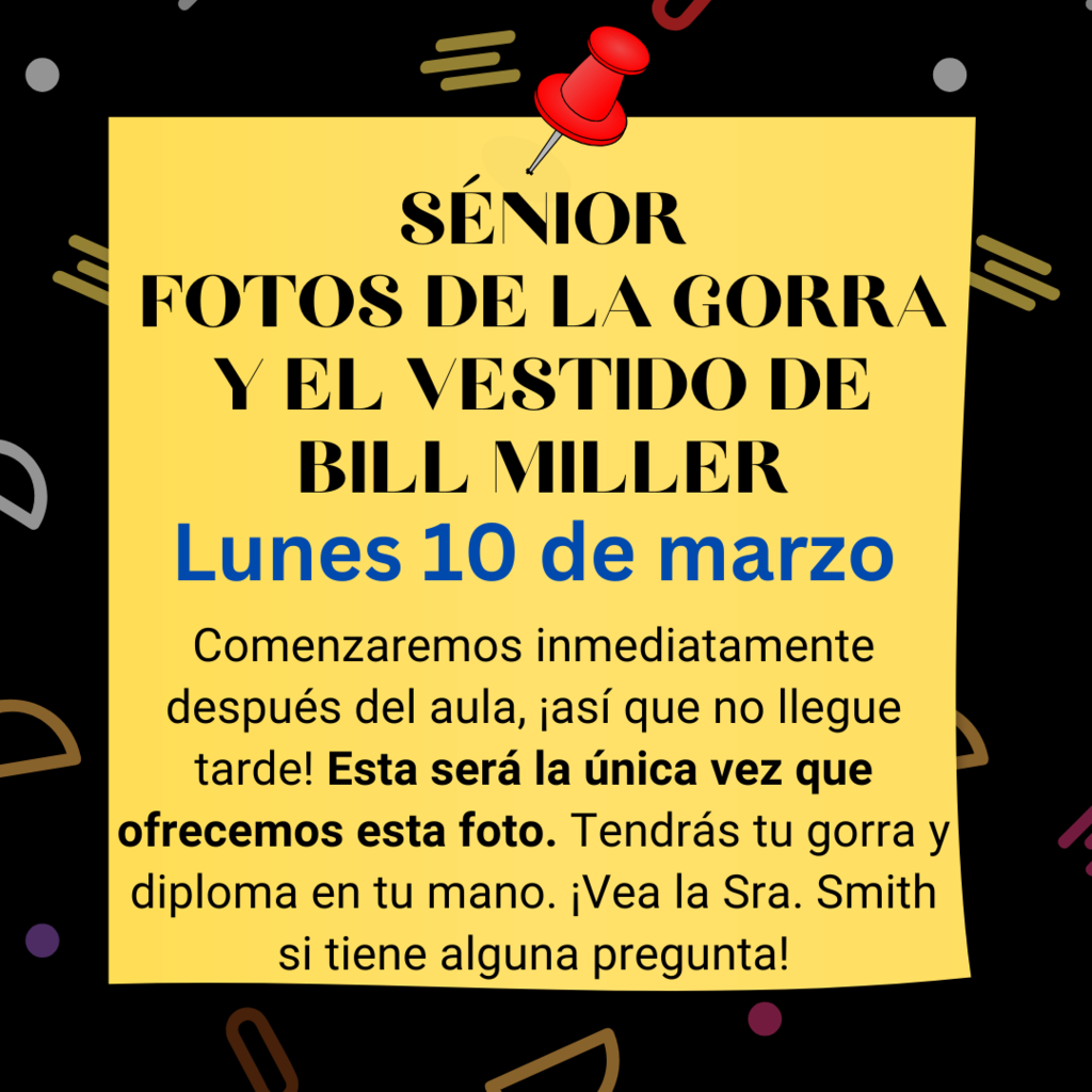 Los fotógrafos de Bill Miller tomarán fotografías de toga y birrete para la clase de 2025 el lunes 10 de marzo.
