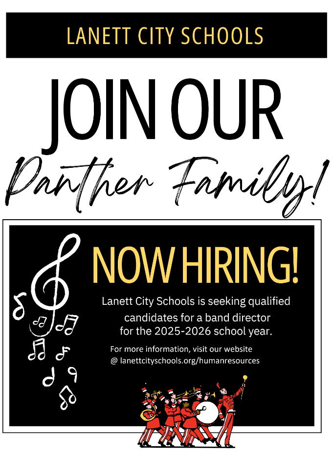 Lanett City Schools - Join Our Panther Family! Now Hiring! Lanett City Schools is seeking qualified candidates for a band director for the 2025-2026 school year. For more information, visit or website @ lanettcityschools.org/humanresources
