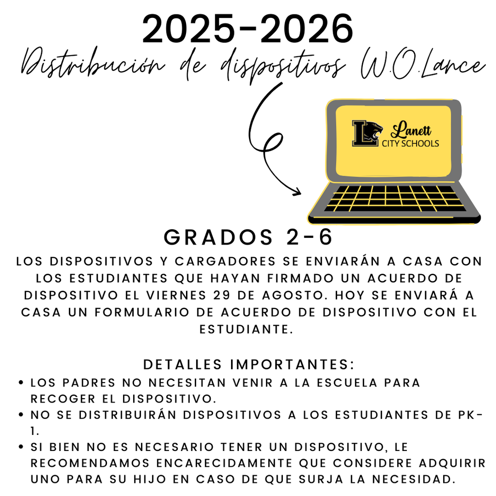 2025-2026 W.O. Lance Device Distribution Grades 2-6 Devices & Chargers will be sent home with students who have a signed device agreement on Friday, August 29th. A device agreement form will be sent home with your student today.   Important Details: Parents do not need to come to the school to pick up the device.  Devices will not be distributed to students in Grades PK-1. While a device is not required, we strongly recommend that you consider getting one for your child in the event the need arises. 