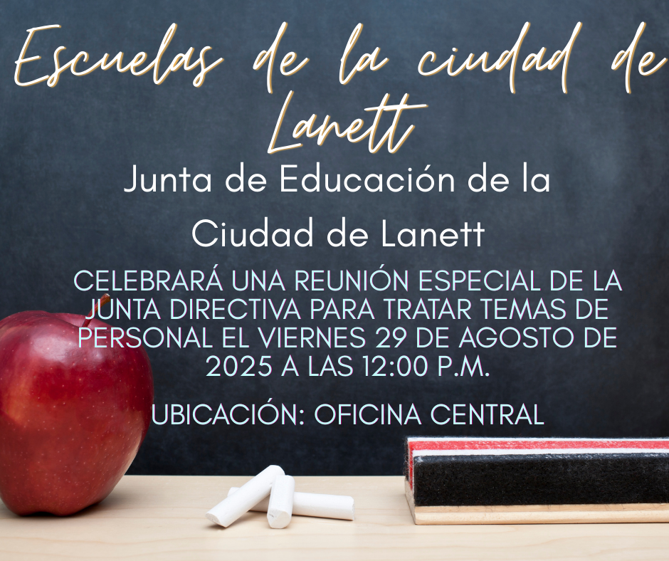 Lanett City Schools - Lanett City Board of Education will hold a special called board meeting to discuss personnel items on Friday, August 29. 2025 at 12:00 PM Location: Central Office