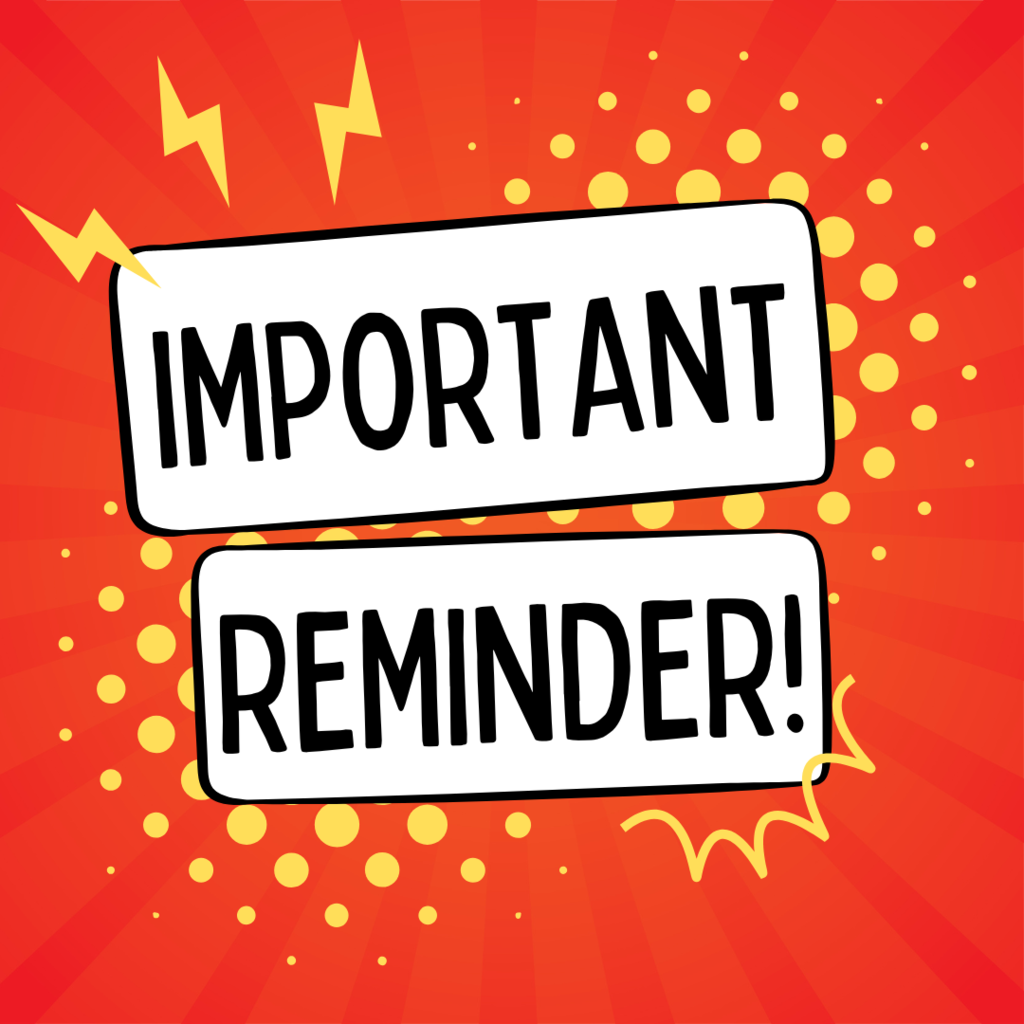 Important Reminder!