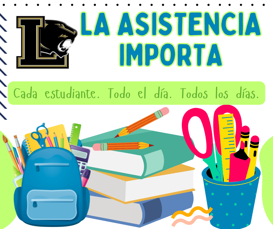 ¡La asistencia importa! Cada estudiante, todo el día, todos los días.