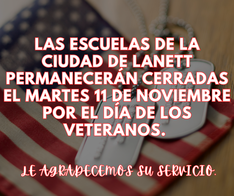 Lanett City Schools  will be closed  Tuesday, November 11th  for  Veterans Day. We thank you for your service. 