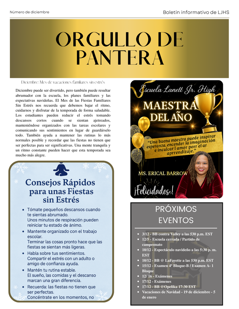 Spanish Version -Panther PRIDE - December Edition featuring LJH Teacher of the Year, Ms. Erical Barrow, holiday stress-free tips, and upcoming events