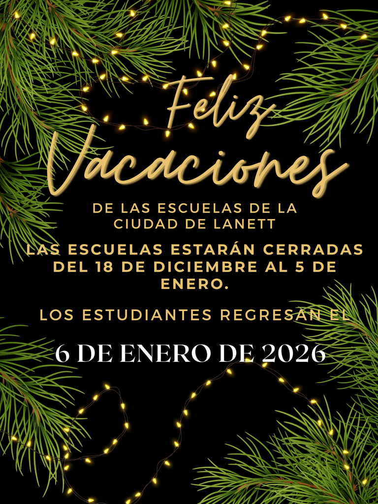 Happy Holidays from Lanett City Schools - Schools will be closed from December 18-January 5th Students return on January 6, 2026.