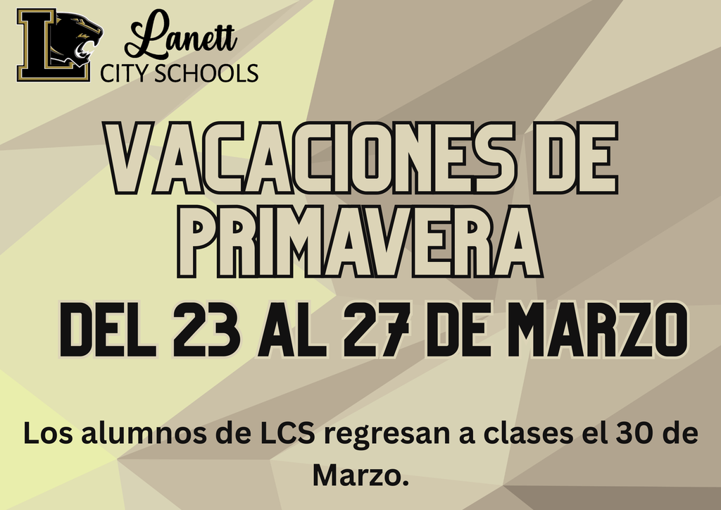 Lanett City Schools Spring Break March 23-27 LCS students return to school March 30th
