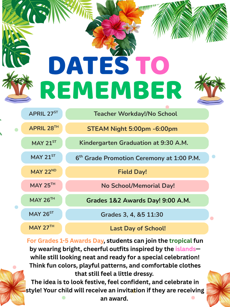 Dates to Remember  Please review the upcoming important events listed below. We will share additional details and updates as each date approaches.  Fechas para recordar  Por favor, revise los próximos eventos importantes que se enumeran a continuación. Compartiremos detalles adicionales y actualizaciones a medida que se acerque cada fecha. Posted as