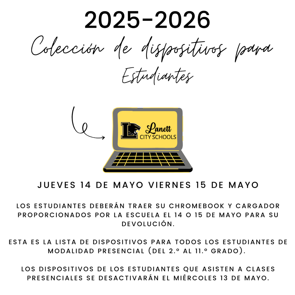 2025-2026 Device Collection for Students Thursday, May 14th Friday, May 15th  Students should bring their school issued chromebook and charger to school on May 14 or 15th For return.  This is the device collection for all Traditional (Face-To-Face) Students in grades 2-11.   Devices for traditional students will be deactivated on Wednesday, May 13th .