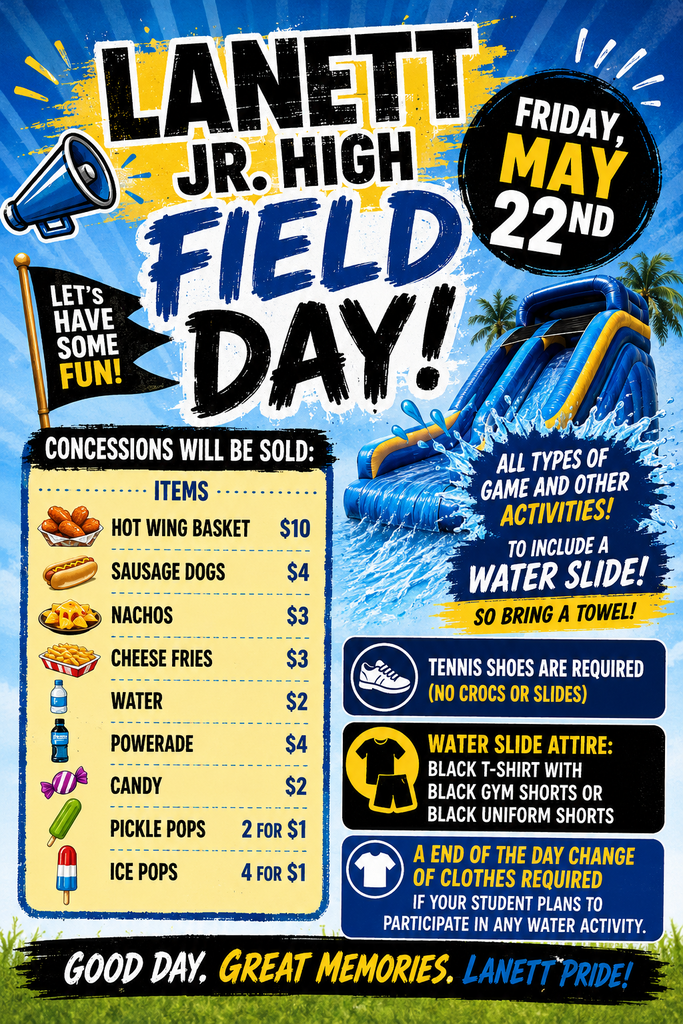 🎉☀️ LANETT JR. HIGH FIELD DAY ☀️🎉  Get ready for a day FULL of fun, games, laughter, and WATER SLIDES! 💦🎯🏃🏾‍♂️🏃🏾‍♀️  ✅ Bring: 🧺 A towel 👕 A change of clothes 💵 Money for concessions  🚨 Water Slide Attire: ⚫ Black T-Shirts ⚫ Black Gym Shorts OR Black Uniform Shorts  We can’t wait to enjoy an exciting day with our students! Let’s make Field Day 2026 one to remember! 🖤💛 #PantherPride #FieldDayFun #LanettJrHigh