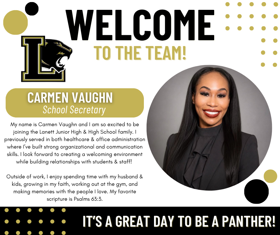 Welcome to the Team Carmen Vaughn-School Secretary. It's a great day to be a Panther. 