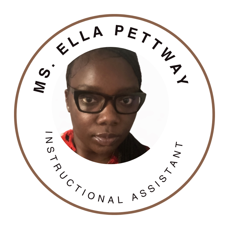 Ms. Ella  Pettway Instructional Assistant 