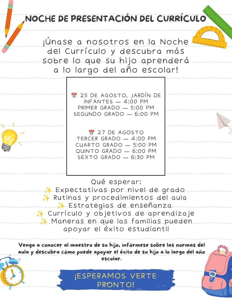 📚✨ ¡NOCHE DE CURRÍCULO! ✨📚 ¡Estamos muy emocionados de dar la bienvenida a nuestras familias a nuestras Noches de Currículo los días 25 y 27 de agosto! 🎉🏫 Esta es una excelente oportunidad para conocer más sobre el año escolar de su hijo(a), incluyendo: ⭐ Expectativas del grado 📖 Metas de aprendizaje 💡 Estrategias para apoyar el aprendizaje en casa 📝 Rutinas y expectativas del salón de clases 🤝 Formas en las que podemos trabajar juntos para ayudar a su hijo(a) a tener éxito ¡Recomendamos mucho su asistencia! Será una oportunidad maravillosa para aprender, hacer preguntas y prepararnos juntos para un año escolar exitoso. 💙💛 📅 25 y 27 de agosto ⏰ Por favor, consulte el volante para conocer los horarios de cada grado. ¡Traiga sus preguntas, su entusiasmo y su espíritu escolar! 🎒✏️🌟 ¡Hagamos de este año escolar el MEJOR año! 🎉📚❤️ #NocheDeCurrículo #RegresoALaEscuela #ParticipaciónFamiliar #ÉxitoEstudiantil #JuntosPodemos