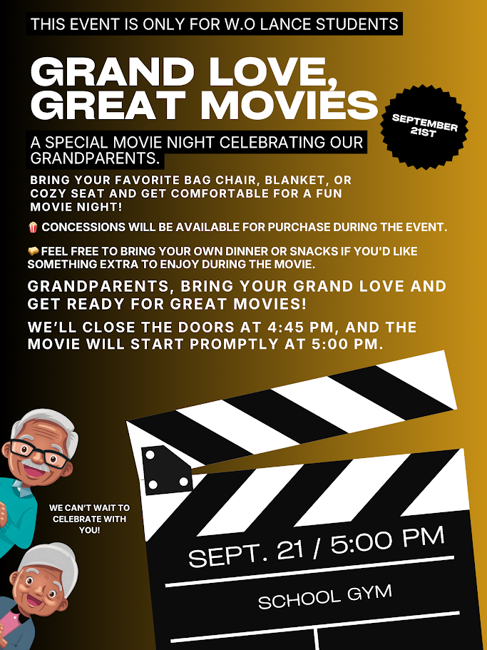 🍿 Movie Night with Your Grand Love or Someone Special! ❤️ We look forward to seeing everyone for a special Movie Night on September 21st at 5:00 p.m. in the W.O. Lance Gym!  Bring your Grand Love, grandparent, or someone special and join us for an evening filled with fun, laughter, and memories. 🎬🍿  We can’t wait to celebrate with you and your special guest!