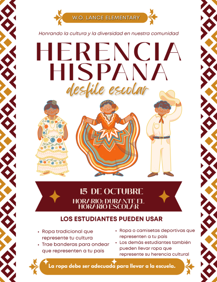 🌎❤️💛 Celebrating Hispanic Heritage Month at W.O. Lance Elementary! 💛❤️🌎  We are excited to celebrate the rich cultures, traditions, and contributions of Hispanic and Latino communities! 🎉  On October 15, our Panthers will celebrate with a Hispanic Heritage School Parade as we honor cultural pride, embrace diversity, and appreciate the traditions that make our world so special. 💃🏽🎶  📣 Check out the flyers below for more information!