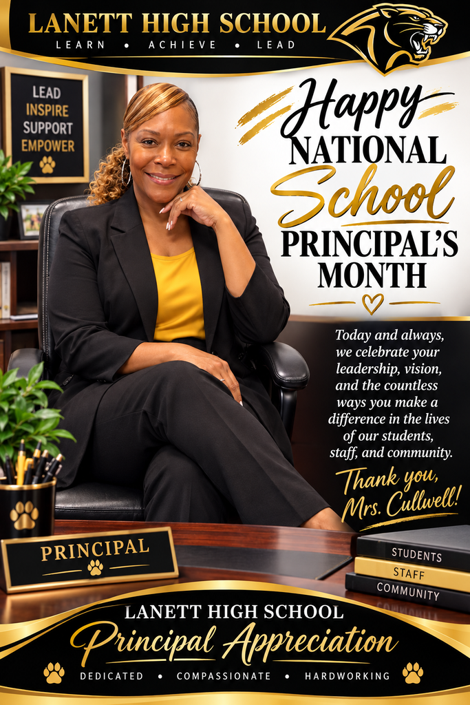 Top Banner:  LANETT HIGH SCHOOL  LEARN • ACHIEVE • LEAD  Left Wall Plaque:  LEAD  INSPIRE  SUPPORT  EMPOWER  Main Greeting (Right Side):  Happy NATIONAL School PRINCIPAL'S MONTH  Message Body (Right Side):  Today and always, we celebrate your leadership, vision, and the countless ways you make a difference in the lives of our students, staff, and community.  Thank you, Mrs. Cullwell!  Desk Items:  Plaque: PRINCIPAL  Books:  STUDENTS  STAFF  COMMUNITY  Bottom Banner:  LANETT HIGH SCHOOL  Principal Appreciation  DEDICATED • COMPASSIONATE • HARDWORKING