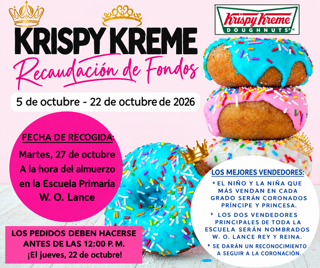 🍩 W.O. Lance Elementary Krispy Kreme Donut Fundraiser! 👑 It’s time to satisfy your sweet tooth and support our school on our biggest fundraiser of the year! W.O. Lance Elementary is kicking off our annual Krispy Kreme Donut Fundraiser. Dates: October 5 – October 22. Pickup Date: October 27th at W.O. Lance Elementary School. 👑 Top Sellers & Royal Recognition:Prince & Princess: The top boy and girl seller in each grade level will be crowned Prince and Princess! The overall top sellers for the entire school will be named W.O. Lance King & Queen! There will be a special crowning ceremony 🎉. Get those orders in and help your student take home the crown! 👑🍩