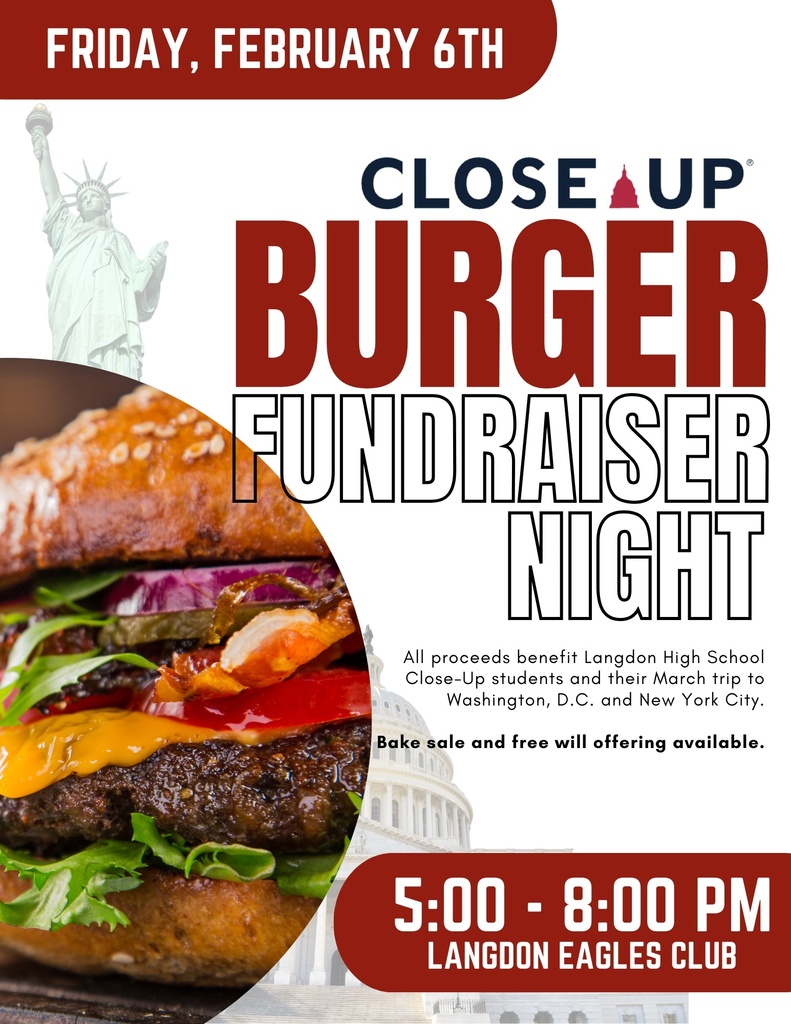 A promotional flyer for the Langdon High School Close-Up Burger Fundraiser Night. The design features a large close-up photo of a cheeseburger with lettuce, onions, and peppers on the left side. On the right, bold text reads “Close-Up Burger Fundraiser Night.” Above it, a red banner says “Friday, February 6th.” Faded illustrations of the Statue of Liberty and the U.S. Capitol building appear in the background. Small text explains that proceeds support Langdon High School Close-Up students and their March trip to Washington, D.C., and New York City. At the bottom, a red box lists the event time: “5:00–8:00 PM, Langdon Eagles Club.” 