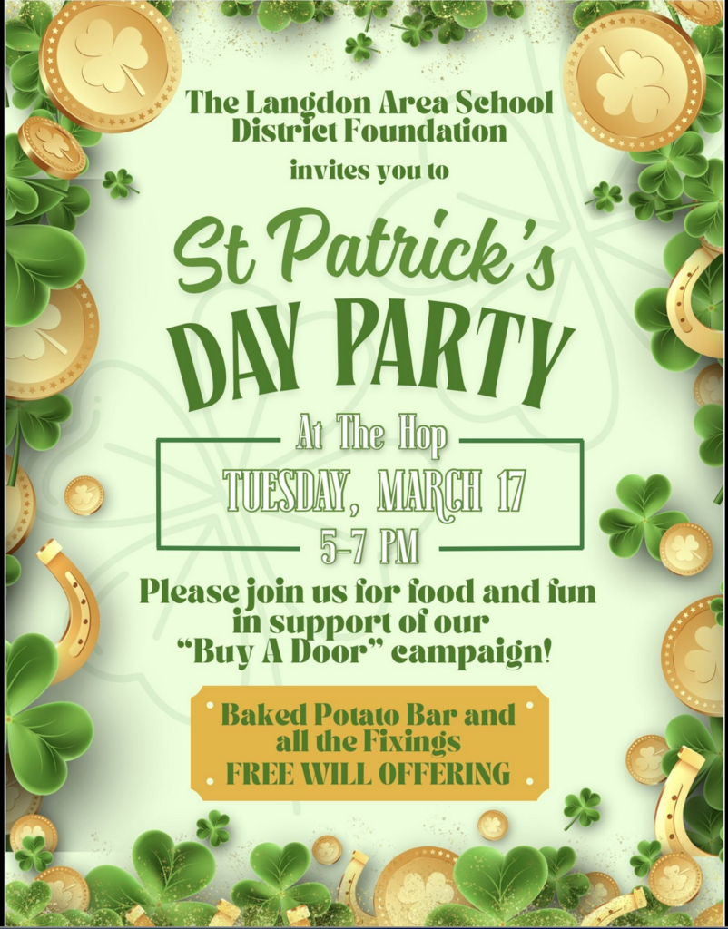 A green St. Patrick’s Day–themed flyer decorated with shamrocks, gold coins, and horseshoes. The flyer reads: “The Langdon Area School District Foundation invites you to a St. Patrick’s Day Party at The Hop, Tuesday, March 17, from 5–7 PM. Please join us for food and fun in support of our ‘Buy a Door’ campaign. Baked potato bar and all the fixings. Free will offering.”