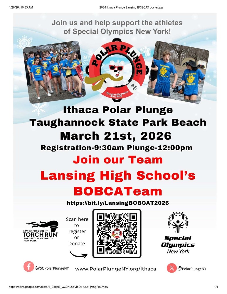 A promotional poster for the 2026 Ithaca Polar Plunge supporting Special Olympics New York. The poster features photos of Lansing students wearing blue BOBCAT shirts participating in a previous plunge. Text reads: “Join us and help support the athletes of Special Olympics New York.” Event details include Ithaca Polar Plunge at Taughannock State Park Beach on March 21, 2026, with registration at 9:30 am and the plunge at 12:00 pm. The poster invites viewers to join Lansing High School’s BOBCATeam and includes a registration link, QR code, and logos for Special Olympics New York and Law Enforcement Torch Run.
