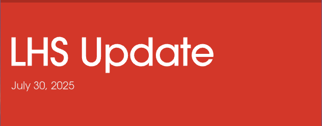 LHS Update 7-30-25