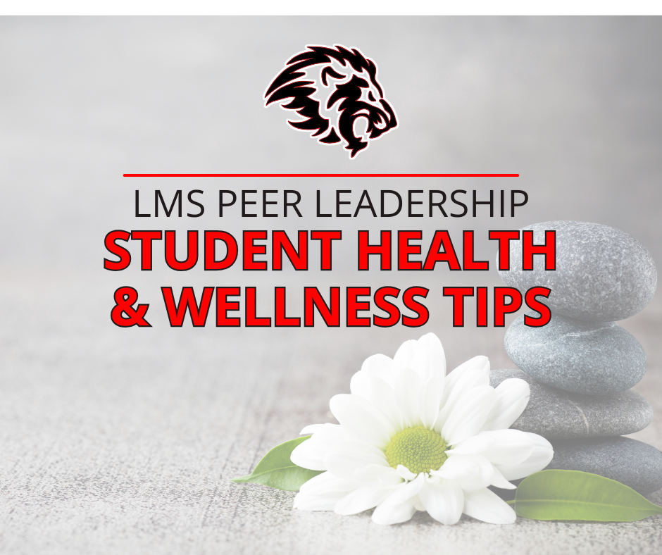 LMS Peer Leadership Student Health & Wellness Tips